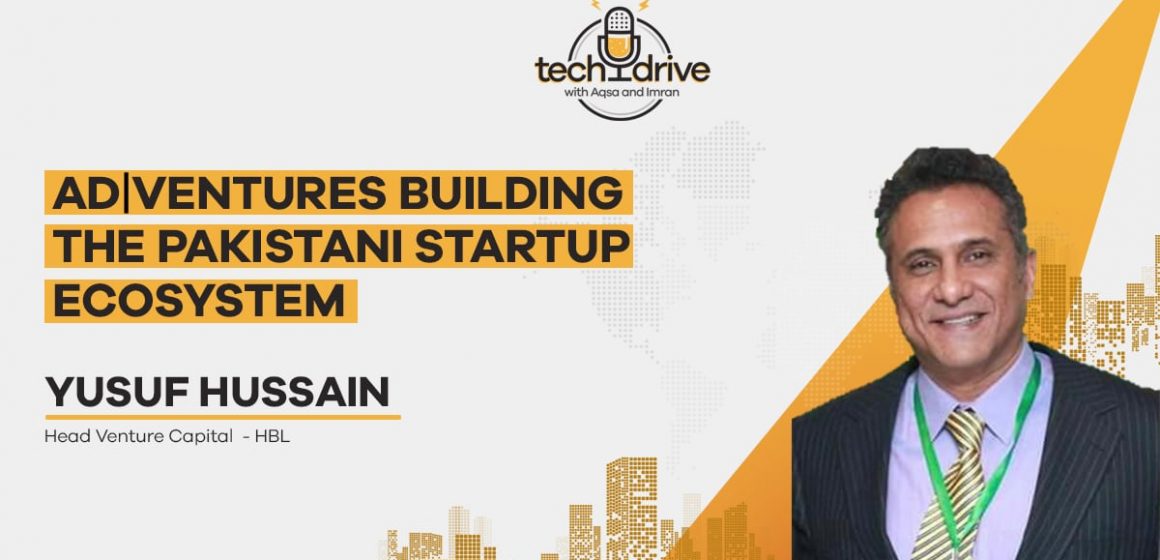 Building the Pakistani Startup Ecosystem: A Conversation with Yusuf Hussain